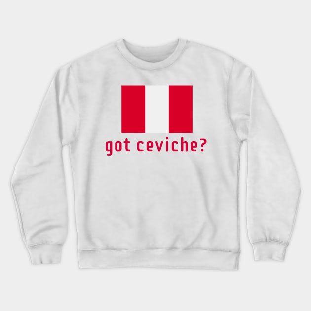 got ceviche? Crewneck Sweatshirt by MessageOnApparel